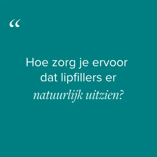 Tips voor natuurlijk ogende lipfillers