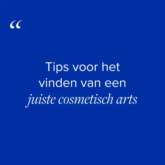 Tips voor het vinden van een juiste cosmetisch arts