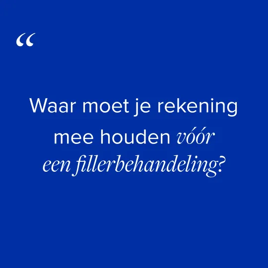 Voorbereiding fillerbehandeling: Tips & Advies