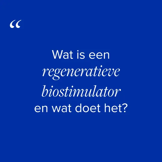 Wat is een regeneratieve biostimulator en wat doet het?
