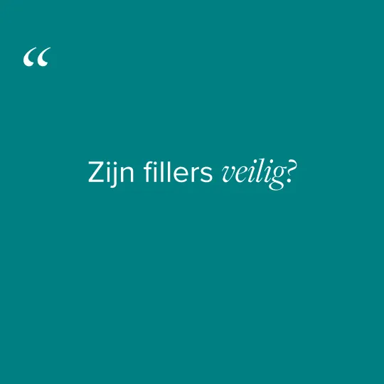Zijn fillers veilig?
